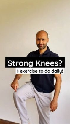 a man standing on top of a wooden floor next to a wall with the words strong knees? 1 exercise to do daily