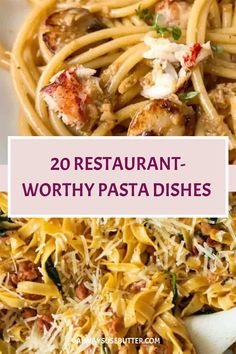 pasta with shrimp and parmesan cheese on top in a white bowl next to the words 20 restaurant - worthy pasta dishes