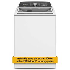 a washer with the words instantly save an extra $ 100 on select whirlpool laundry pairs