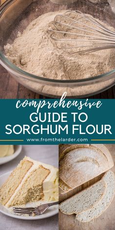 the complete guide to sorghum flour in a glass bowl with a whisk