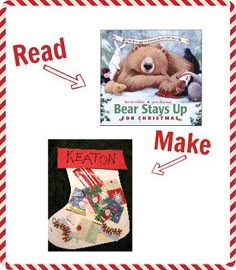 the bear stays up for christmas is next to an ornament that reads, read and make