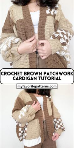 a woman wearing a brown and white crochet cardigan with text overlay that says,'crochet brown patchwork cardigan tutor '