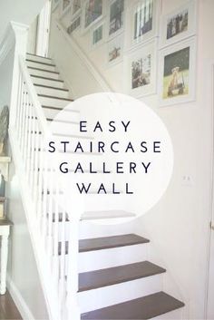 stairs with the words easy staircase gallery wall above them