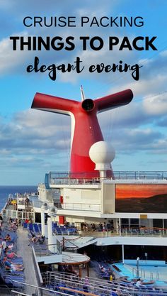 a cruise ship with the words cruise packing things to pack elgart evening on it