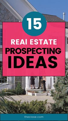 15 Clever Real Estate Prospecting Ideas to Boost Your GCI Prospecting Ideas, Prospecting Real Estate, New Clients, Social Media Advertising, Real Estate Broker, Real Estate Listing, Do It Right