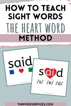 two pictures with words that say how to teach sight words the heart word method is