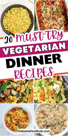 the top 20 must try vegetarian dinner recipes to make it easier for you to eat