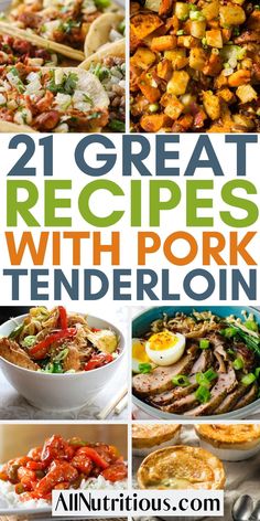 21 great recipes with pork tenderloin