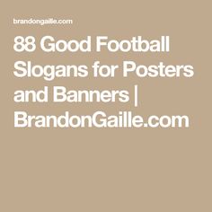 the words 8 good football slogans for posters and banners i brandon gaile com