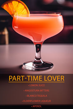 a cocktail with an orange garnish on the rim and text that reads part - time lover