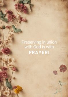 an old paper with flowers and the words, preventing union with god is with prayer