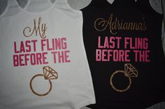 two tank tops that say, my last fling before the wedding and i'm getting married