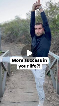 a man doing yoga on a bridge with the words more success in your life?