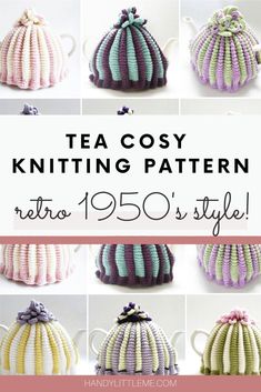 a collection of knitted tea cosys with the words knitting pattern 1950's style