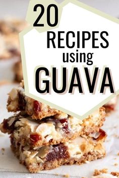 some food is stacked on top of each other with the words 20 recipes using guava