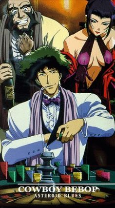 the poster for cowboy bebop asteroid blues, featuring two men and a woman