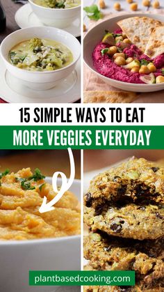 the ultimate guide to eating more veggies every day from plant based cooking com