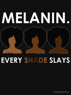 melanin every shade slays poster with three different women's heads