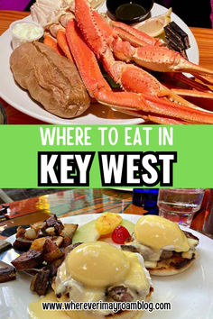 lobsters, eggs and other food on plates with the words where to eat in key west