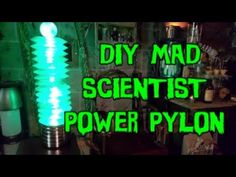 an image of a green light in the middle of a room with text overlay that reads diy mad scientist power pylon