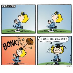 a comic strip with peanuts saying, don't hate the kick - off