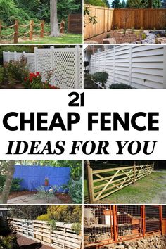 several different fences with the words cheap fence ideas for you