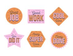 six stickers that say great job, work, really do it and super done