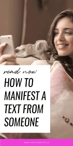 a woman sitting on a couch with her cell phone in her hand and text reading read now how to manefest a text from someone