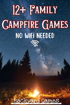 the book cover for 12 + family campfire games no wifi needed