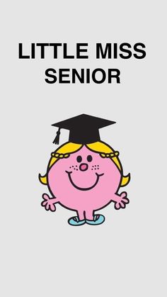 a pink girl with a graduation cap on her head and the words, little miss senior 2013