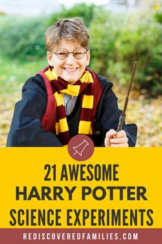 a young boy in harry potter costume holding a wand and smiling with the words, 21 awesome