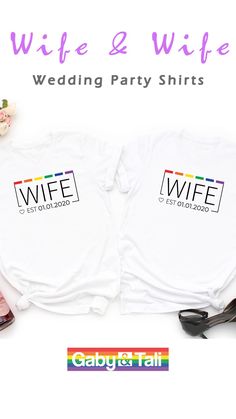 two t - shirts with the words wife and wife on them, next to sunglasses