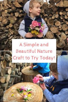 two children are playing with flowers in front of some logs and text that reads, a simple and beautiful nature craft to try today