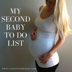 a pregnant woman with her hands on her stomach and the words, my second baby to do list