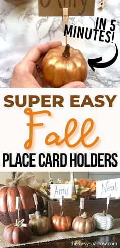 an easy fall place card holder with the words super easy to make it look like they are