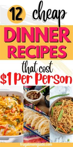 the cover of 12 cheap dinner recipes that cost $ 1 per person, with images of different dishes