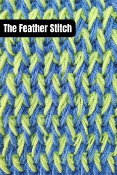 an image of a blue and green crochet pattern with the text, the feather stitch