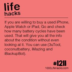 an advertisement with the text, life hacks if you are wiling to buy a used iphone, apple watch or ipad go and check how many battery cycles have been used