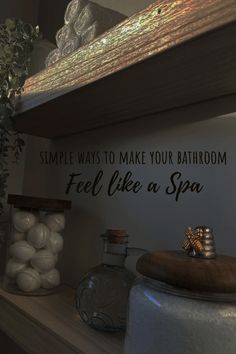 there is a bathroom wall decal that says, simple ways to make your bathroom feel like a spa