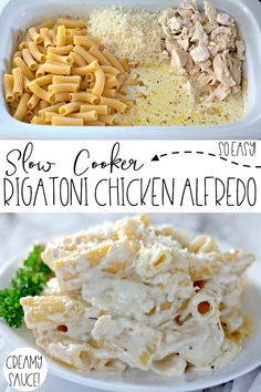 two pictures showing different types of pasta and chicken alfredo in white dishes with the words slow cooker rigatoni chicken alfredo