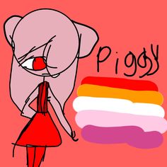 a drawing of a girl in a red dress holding a piece of cake with the word piggy on it