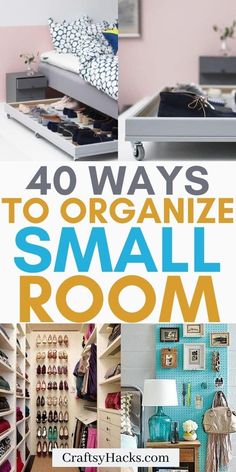 the top ten ways to organize small room with pictures and text overlaying it