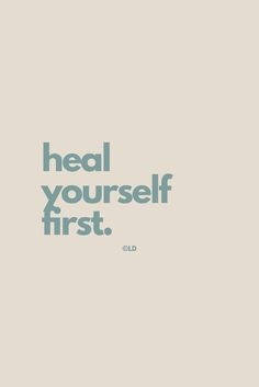 the words heal yourself first are shown in blue on a beige background with an image of a