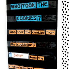 a bulletin board with words and pictures on it that read who took the cookies?