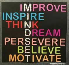 a sign that reads improve inspire think think dream believe motivate