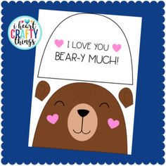 i love you beary much card with the words, i heart crafty things