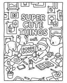 a coloring page with the words super cute things on it and bears eating at a table