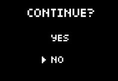 an old - school video game with the words continue yes and no in white letters