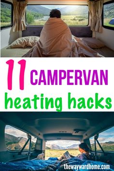 the inside of a campervan with text overlay reading 11 campervan heating hacks