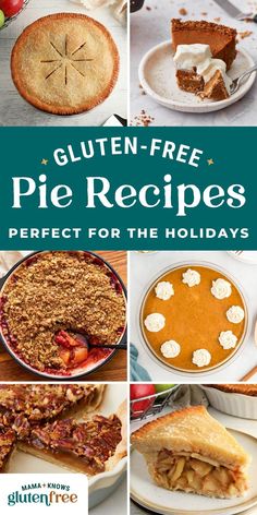 gluten - free pie recipes perfect for the holidays